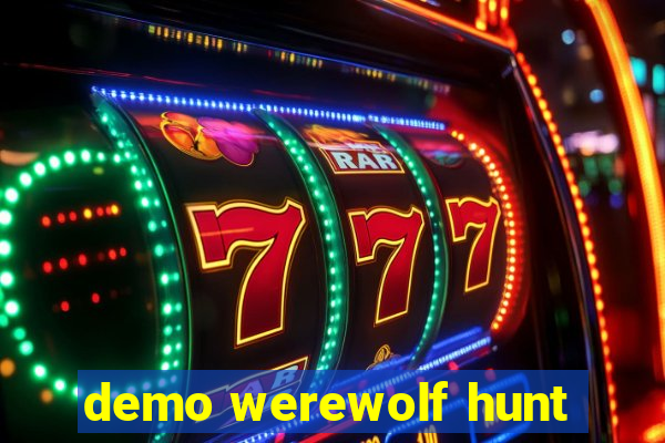 demo werewolf hunt